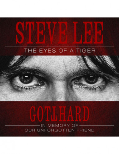 Steve Lee (Gotthard) - The Eyes Of A Tiger In Memory Of Our Unforgotten Friend (Digipack) - (CD)