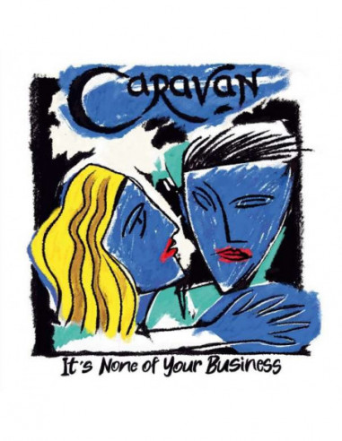 Caravan - It'S None Of Your Business