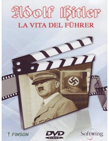 Adolf Hitler - La Vita Del Fuhrer