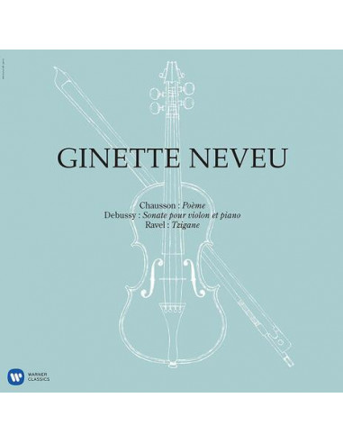 Ginette Neveu - Chausson: Poème, Debussy: Violin Sonata (180 Gr.)