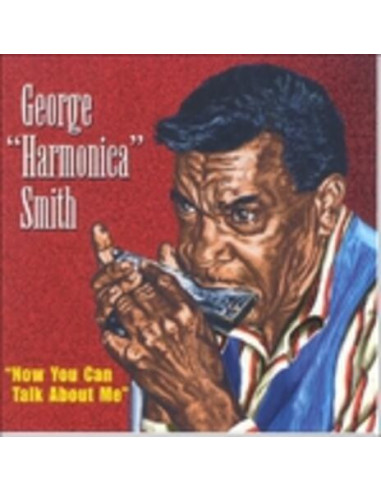 Smith George Harmonica - Now You Can Talk About Me