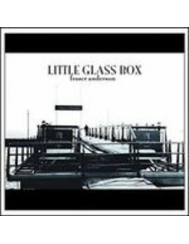 Anderson Fraser - Little Glass Box