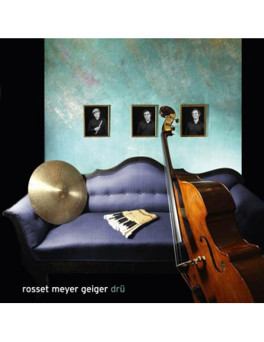 Rosset, Meyer, Geiger - Dru