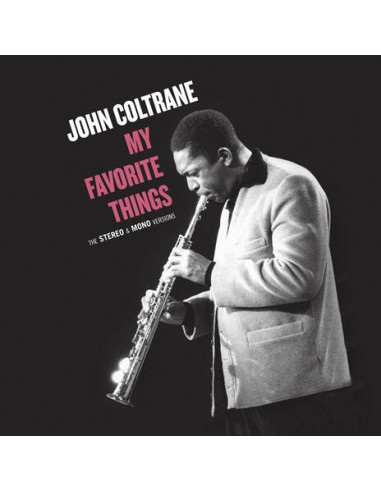 Coltrane John - My Favorite Things - The Stereo & Mono Original Versions