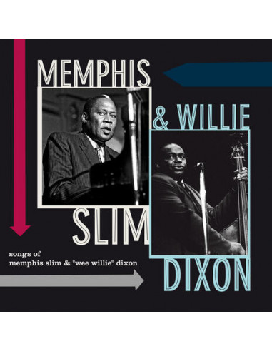 Memphis Slim, Willie Dixon - Songs Of Memphis Slim And Willie Dixon