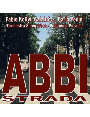 Calabro' Fabio Koryu, Pedini Carlo - Abbi Strada