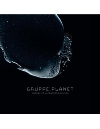 Gruppe Planet - Travel To Uncertain Grounds