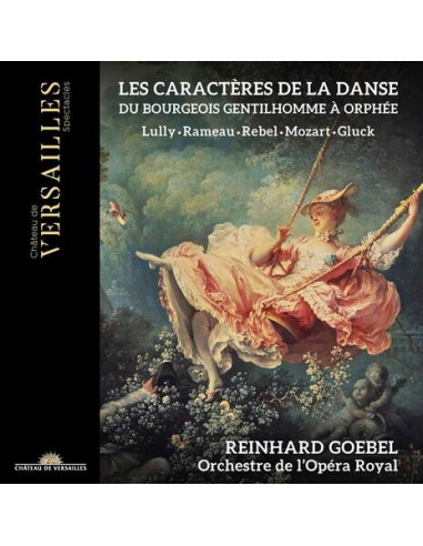 Jean-Baptiste Lully Mozart Jean-Philippe Rame - Les Caracteres De La Danse. Du Bourgeois Gentilhomme A Orphee - (CD)