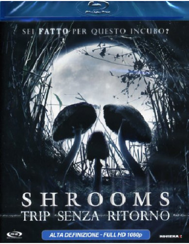 Shrooms - Trip Senza Ritorno (Blu-Ray)