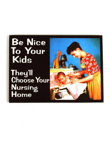 Half Moon Bay: Retro Humour - Be Nice To Your Kids (Magnete)