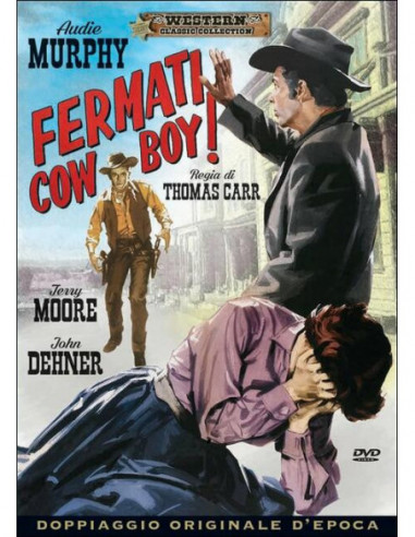 Fermati Cowboy!