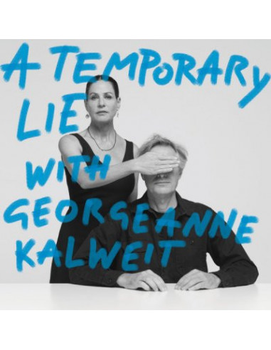 A Temporary Lie - A Temporary Lie With Georgeanne Kalweit