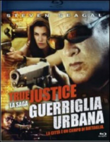 True Justice - Guerriglia Urbana (Blu-ray)