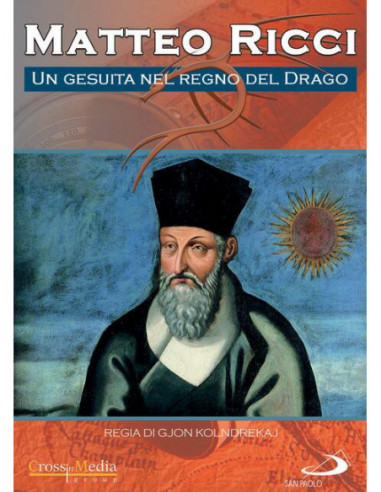 Matteo Ricci - Un Gesuita Nel Regno Del Drago