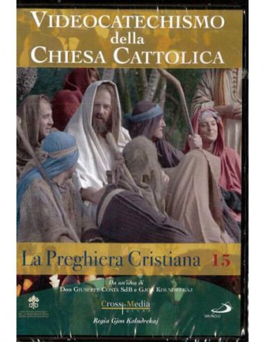 Videocatechismo n.15 - La Preghiera Cristiana n.02