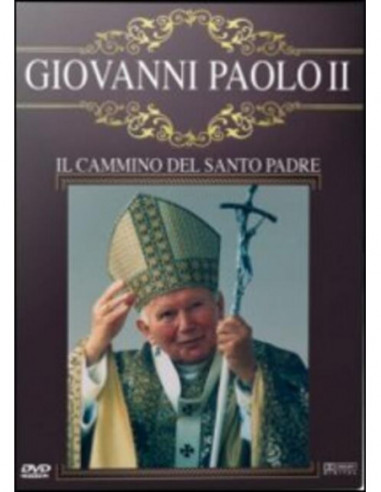 Giovanni Paolo II - Il Cammino Del Santo Padre ed.2013