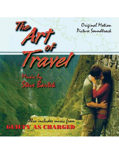 Bartek, Steve - Art Of Travel/Guilty Ascharged: Original - (CD)