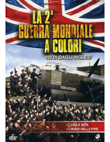 Seconda Guerra Mondiale A Colori (La) - Vista Dagli Inglesi