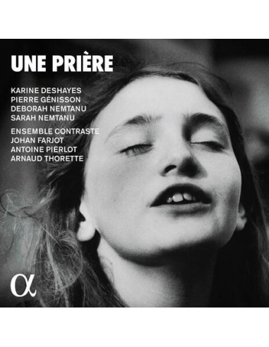 Ensemble Contraste Karine, Deshayes Pierre, Genisson Deborah Nemta - Une Priere - (CD)