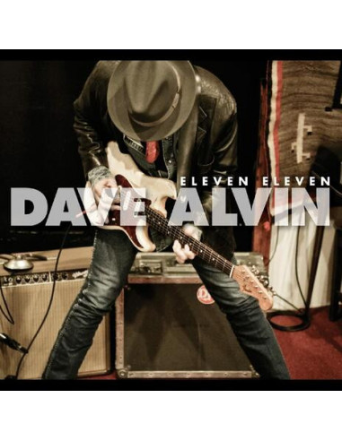 Alvin, Dave - Eleven Eleven (11Th Anniversary Edition)