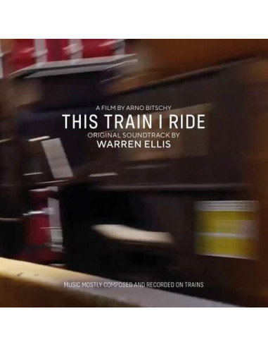 Warren Ellis - This Train I Ride - Ost