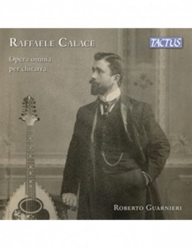 Guarnieri Roberto - Calace Complete Guitar Works - (CD)