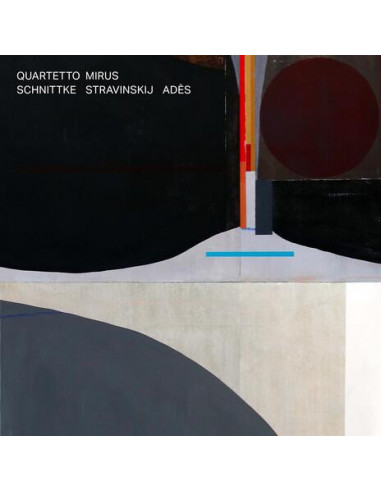 Quartetto Mirus - Schnittke, Stravinskij, Ades