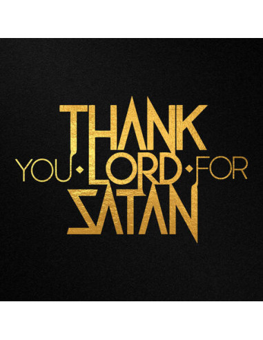 Thank You Lord For Satan - Thank You Lord For Satan