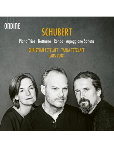 Christian Tetzlaff, Violin Tanja Tetzlaff, Cello Lars Vogt, Piano. - Piano Trios, Notturno, Rondo, Arpeggione Sonata - (CD)