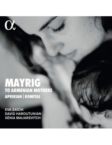 Eva Zaicik - David H - Mayrig. To Armenian Mothers - (CD)