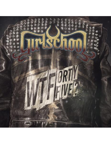 Girlschool - Wtfortyfive?