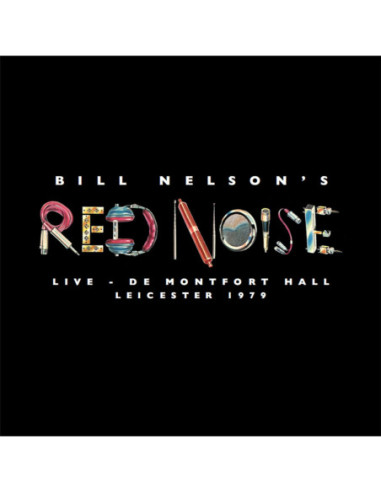 Bill Nelson'S Red Noise - Live At The De Montfort Hall (Red Vinyl)