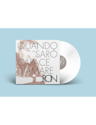 Ron - Quando Saro' Capace D'Amare (180 Gr. Lp Bianco Con Sovra Copertina Autografata)