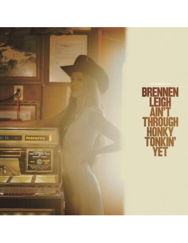 Leigh, Brennen - Ain'T Through Honky Tonkin' Yet