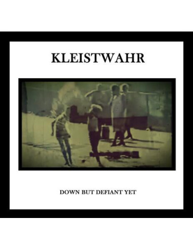 Kleistwahr - Down But Defiant Yet/Acceptance Is Not R