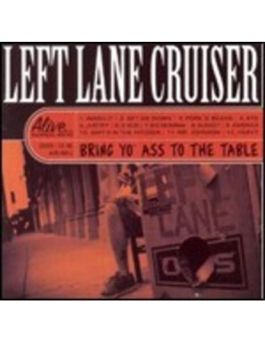 Left Lane Cruiser - Bring Yo' Ass To The Table -Clear Orange