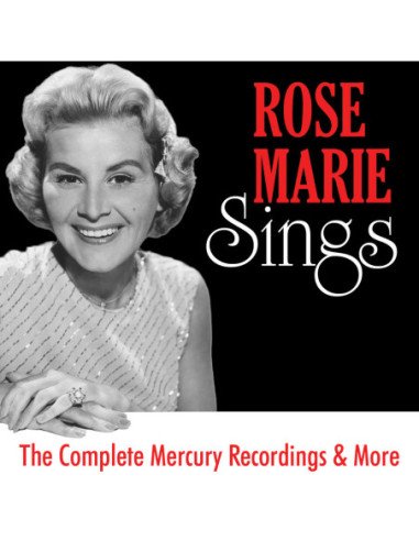 Rose Marie - Rose Marie Sings: The Complete Mercury R - (CD)