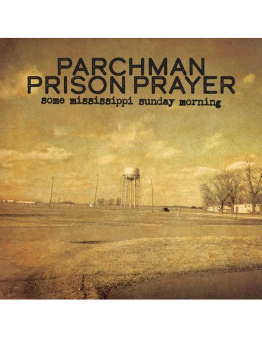 Parchman Prison Pray - Some Mississippi Sundaymorning - (CD)