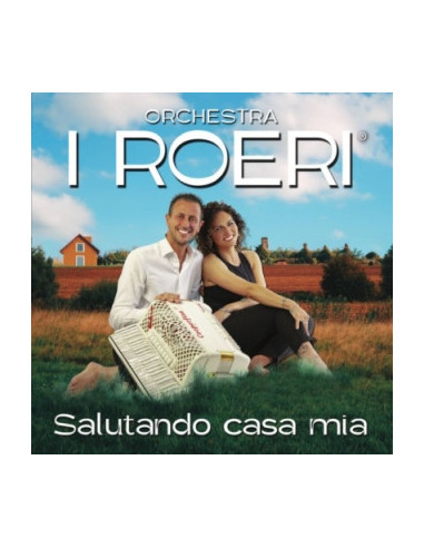 Orchestra I Roeri - Salutando Casa Mia - (CD)