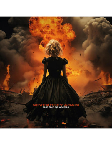 Never Obey Again - The End Of An Era - (CD)