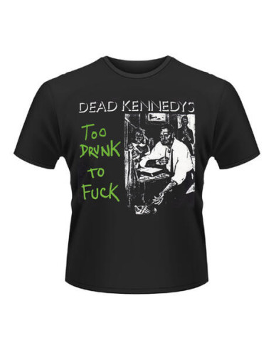 Dead Kennedys: Too Drunk To Fuck (single) (T-Shirt Unisex Tg. XL)