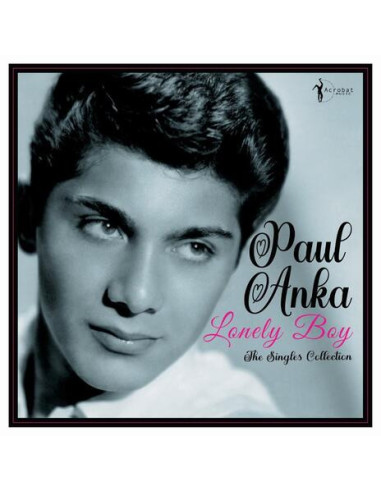 Paul Anka - Lonely Boy The Singles Collection