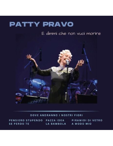 Pravo Patty - E Dimmi Che Non Vuoi Morire