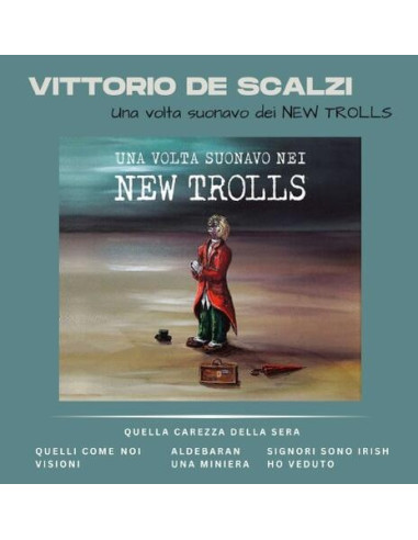 De Scalzi Vittorio - Una Volta Suonavo Nei Wew Trolls