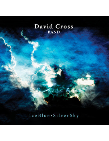 David Cross Band - Ice Blue, Silver Sky - (CD)