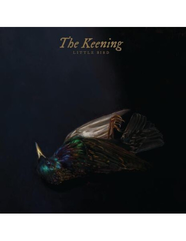 Keening The - Little Bird (Gold Vinyl)