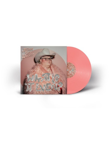 Walker, Joshua Ray - What Is It Even? - Pink Vinyl