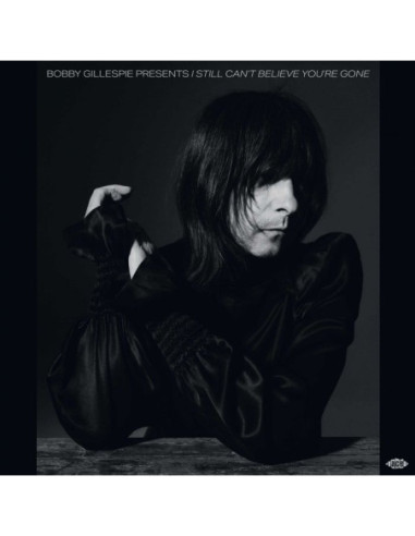 Compilation - Bobby Gillespie Presents I Still Can T B