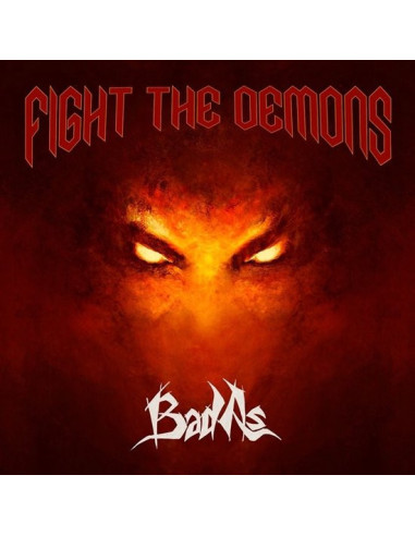 Bad As - Fight The Demons - (CD)