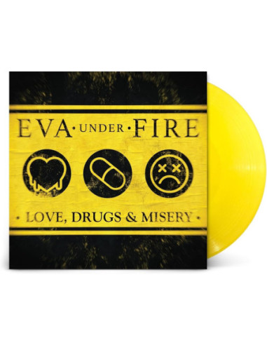 Eva Under Fire - Love, Drugs and Misery - Yellow Vinyl